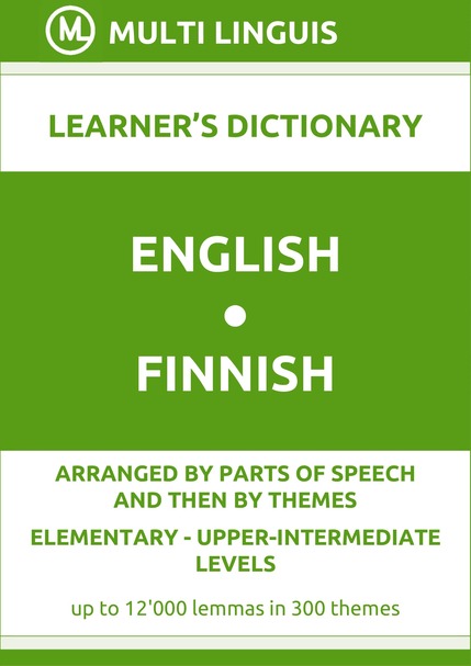 English-Finnish (PoS-Theme-Arranged Learners Dictionary, Levels A1-B2) - Please scroll the page down!